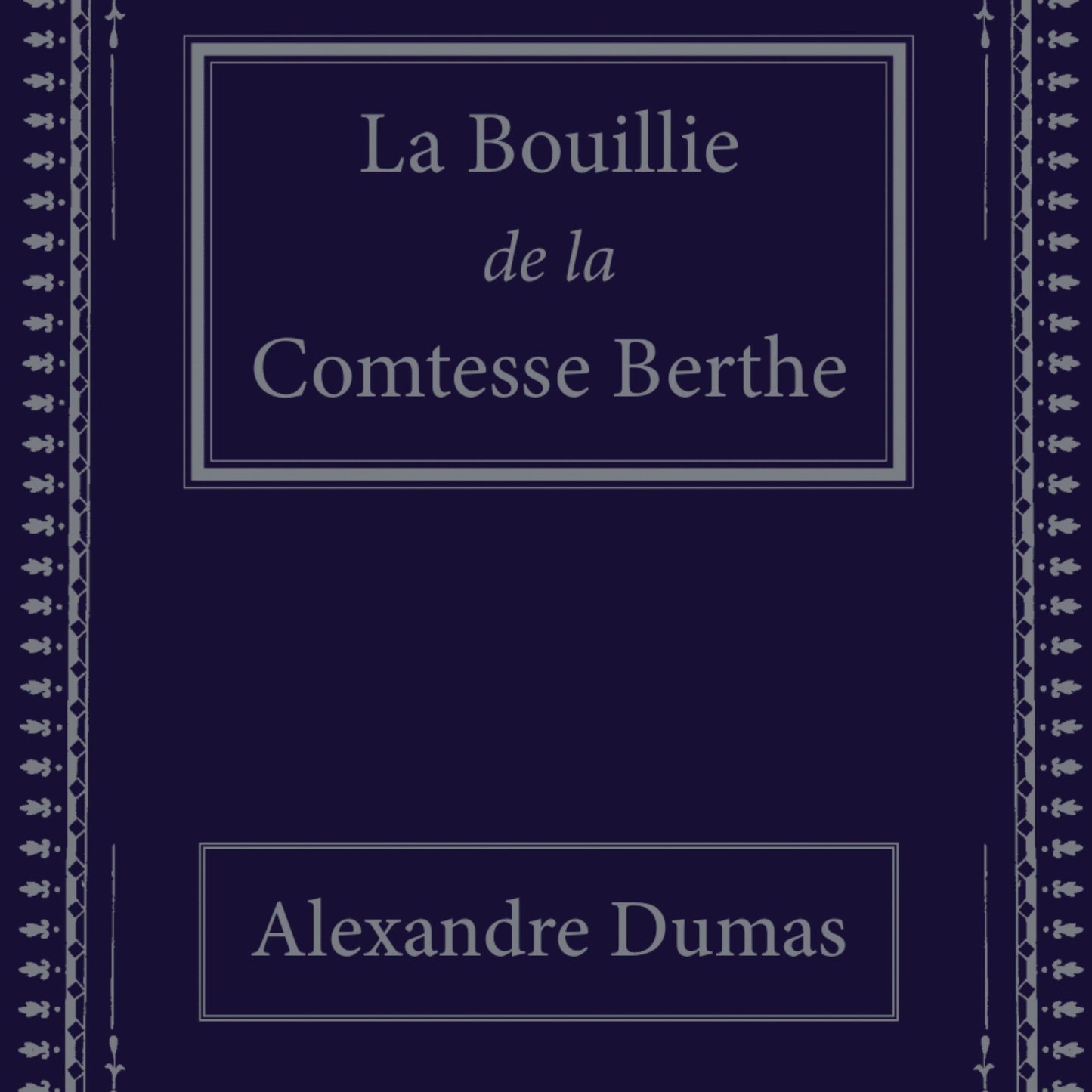La Bouillie de la Comtesse Berthe