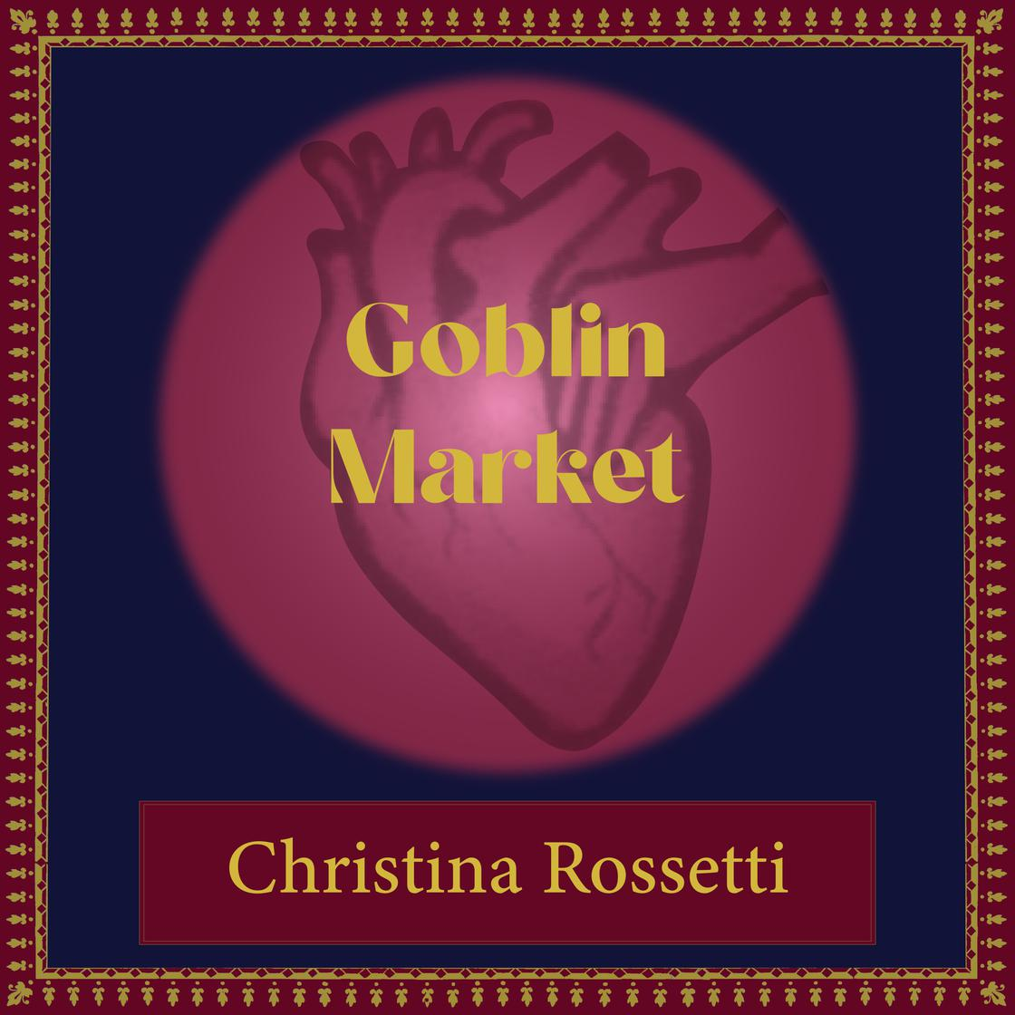 Goblin Market / Marché des Gobelins | An Illustrated Gothic Victorian Poetry Classic in English and French