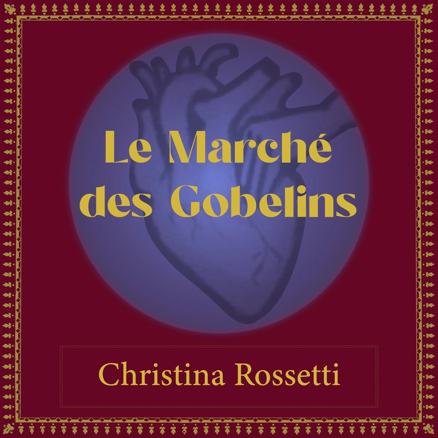 Goblin Market / Marché des Gobelins | An Illustrated Gothic Victorian Poetry Classic in English and French