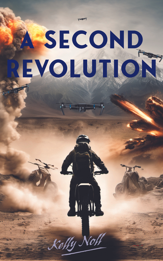 Words from Kelly Noll about her debut dystopia "A SECOND REVOLUTION"