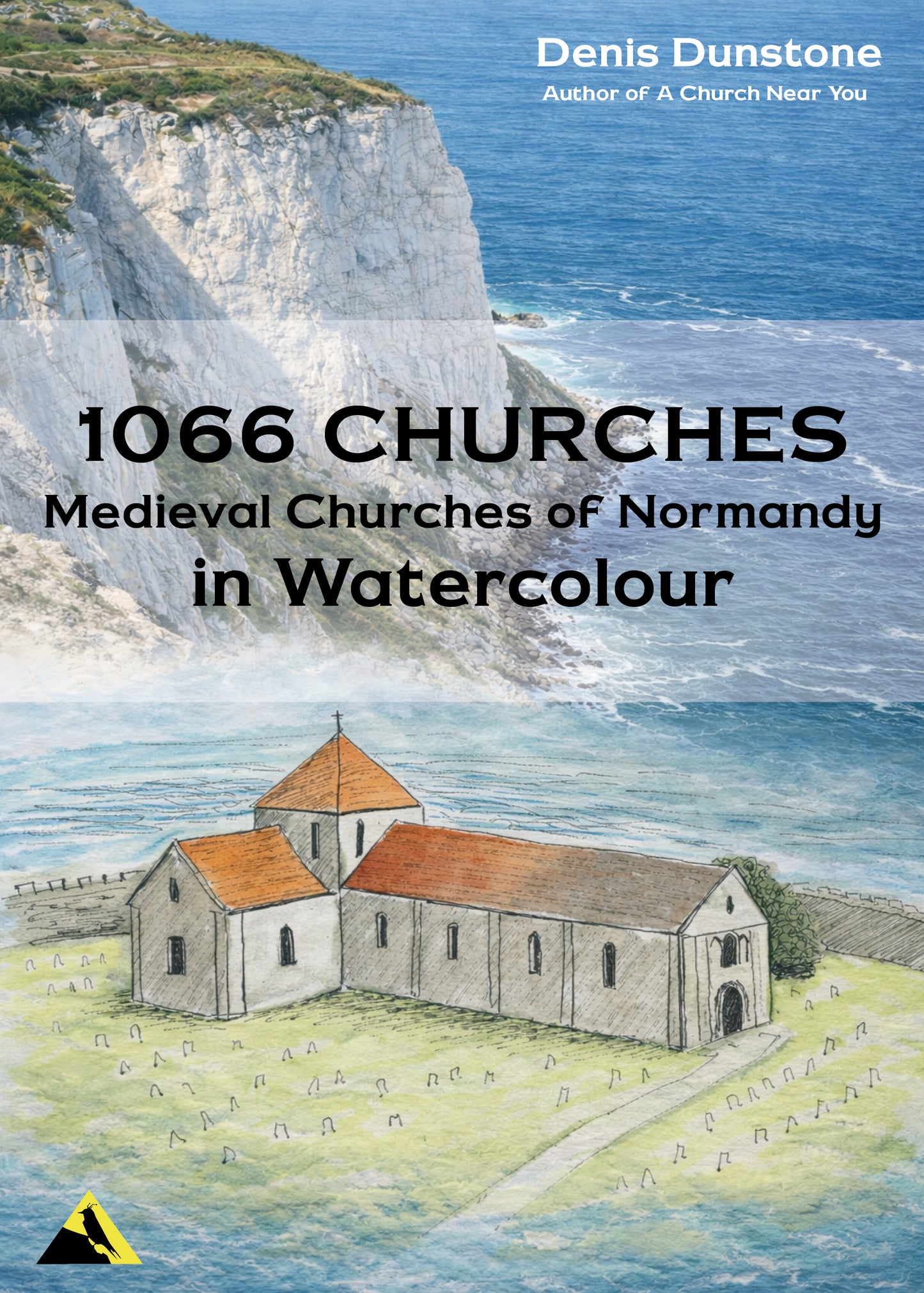 1066 CHURCHES : Medieval Churches of Normandy in Watercolour