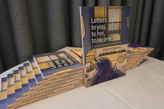 Letters to you, to her, to no one by VASILENA SPASOVA